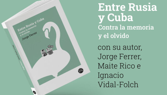 Jorge Ferrer presenta 'Entre Rusia y Cuba. Contra la memoria y el olvido'