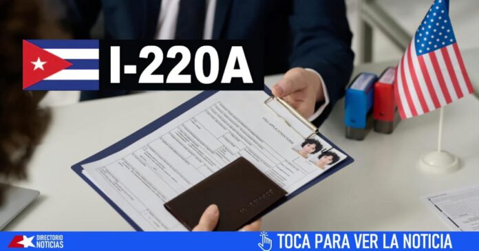 Cubanos con I-220A y la posibilidad de beneficiarse con el anuncio de un nuevo Programa Migratorio en Estados Unidos