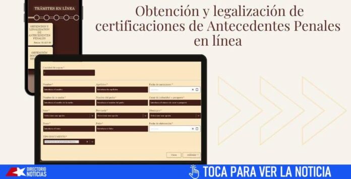 Cuba: lanzan nuevo servicio en línea para obtención y legalización de certificaciones de Antecedentes Penales