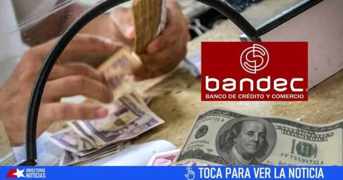 Información del Banco de Crédito y Comercio sobre extracción de dinero en efectivo en Cuba