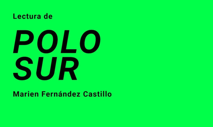 Lectura de ‘Polo Sur’, de Marien Fernández Castillo